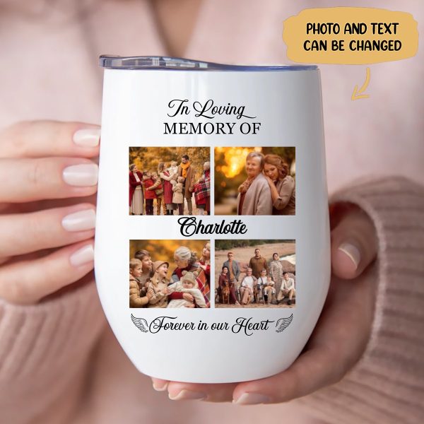 Memorial - In Loving Memory Of You Forever In Our Heart - Personalized Wine Tumbler Hot on Sale