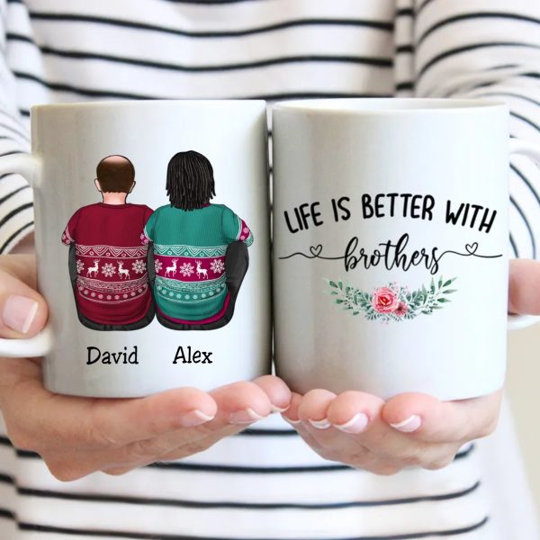 Personalized Mug - Life Is Better With Brothers - Gift For Friends, Brothers, Sisters Supply - Image 2