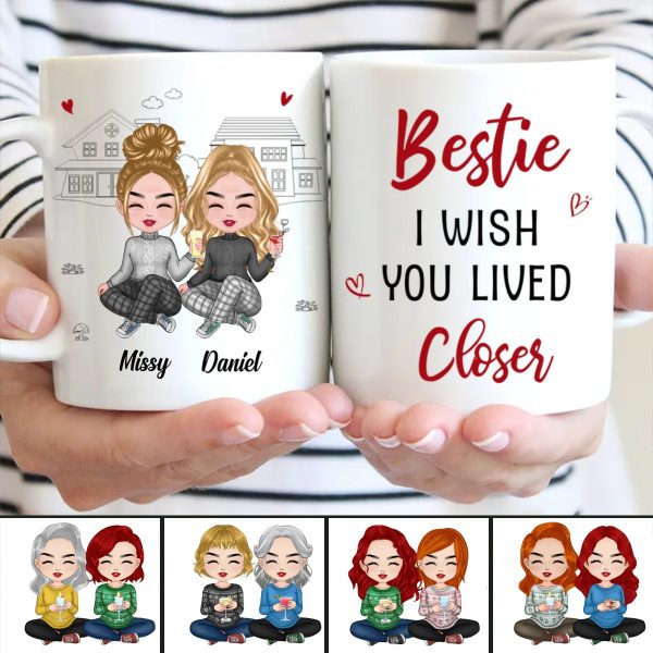 Bestie - I Wish You Lived Closer - Personalized Mug Online Hot Sale