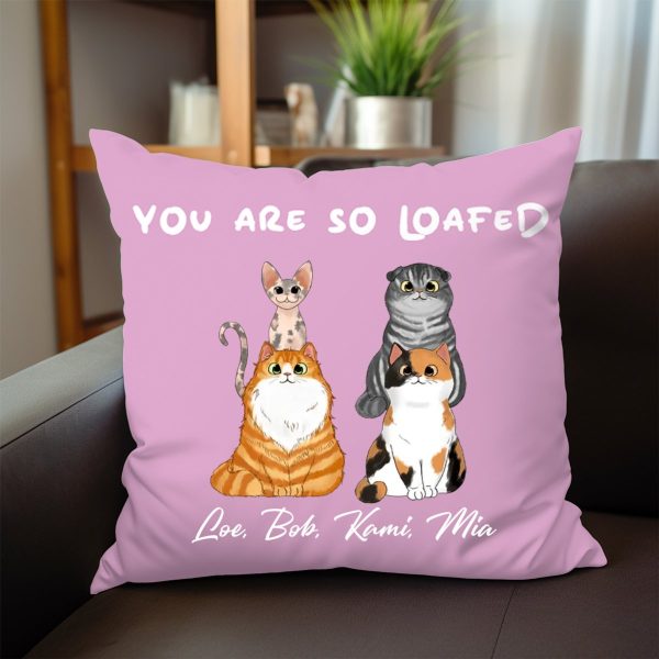 Cat Lovers - You Are So Loafed - Personalized Pillow Fashion - Image 2