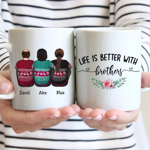 Personalized Mug - Life Is Better With Brothers - Gift For Friends, Brothers, Sisters Supply - Image 3